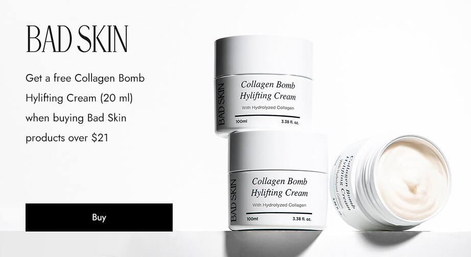 Spend $21 or more on Bad Skin products and get a free Collagen Bomb Hylifting Cream (20 ml)